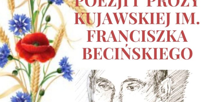 43. Konkurs Recytatorski Poezji i Prozy Kujawskiej im. Franciszka Becińskiego