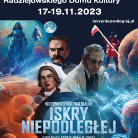 „Iskry Niepodległej” w Radziejowie – 17-19 listopada „Iskry Niepodległej” w Radziejowie – 17-19 listopada