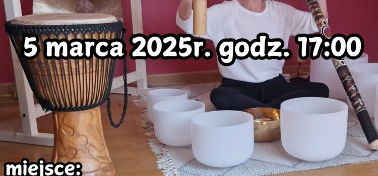 Koncert Relaksacyjny Mis Kryształowych i Tybetańskich