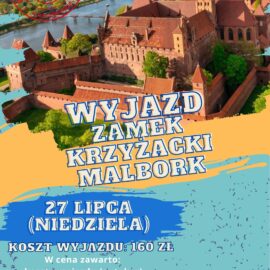 Wyjazd do Zamku w Malborku – 27 lipca 2025