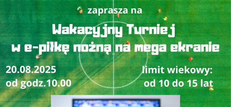 Turniej w e-piłkę – 20 sierpnia