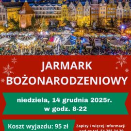 Wyjazdy na Jarmarki Bożonarodzeniowe