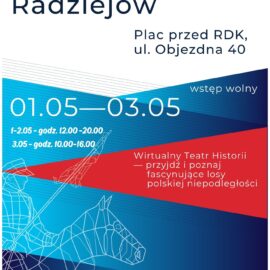 Wirtualny Teatr Historii w Radziejowie (1-3 maja 2026) Wirtualny Teatr Historii w Radziejowie (1-3 maja 2026)